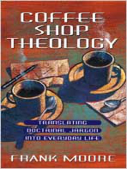 Title details for Coffee Shop Theology by Frank Moore - Available